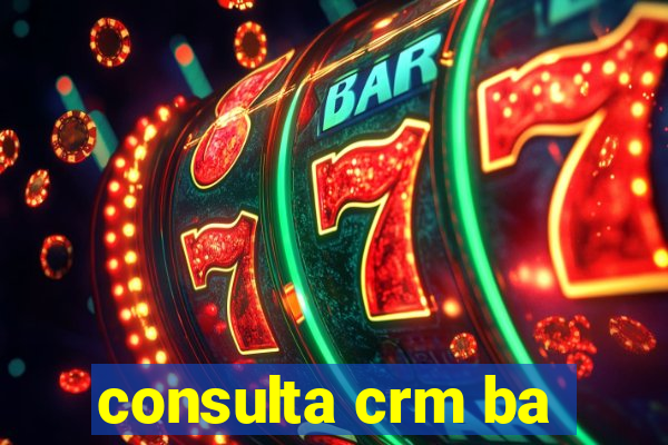 consulta crm ba